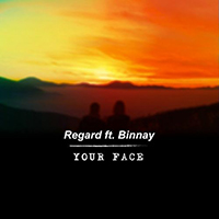Regard - Your Face (Single) (feat. Binnay)