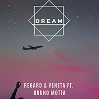 Regard - Dream (Single) (feat. Bruno Motta with Veneta)
