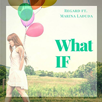 Regard - What If (Single) (feat. Marina Laduda)
