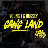 Young T & Bugsey - Gangland (Single) (feat. Belly Squad)