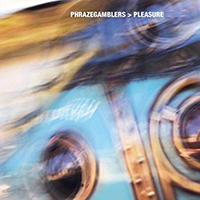 Phrazegamblers - Pleasure