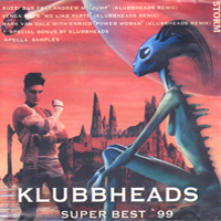 Klubbheads - Super Best '99