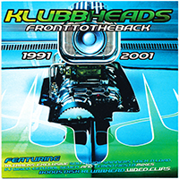 Klubbheads - Front To The Back (Australia Edition)