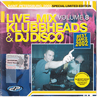 Klubbheads - Klubbheads & DJ Disco - Live Mix, Vol. 8