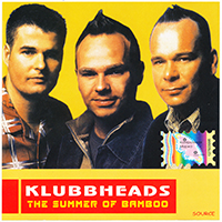 Klubbheads - The Summer Of Bamboo