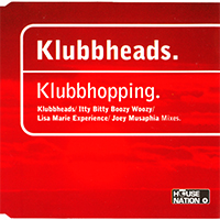 Klubbheads - Klubbhopping (Germany Edition, Single)