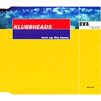 Klubbheads - Turn Up The Bass (Single)