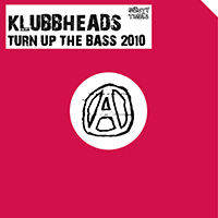 Klubbheads - Turn Up The Bass 2010 (Single)
