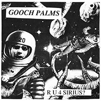 Gooch Palms - R U 4 Sirius? (EP)