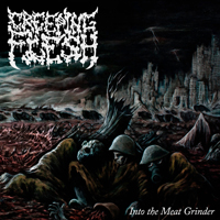 Creeping Flesh - Into the Meat Grinder
