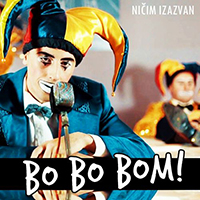 Nicim izazvan - Bo Bo Bom (Single)