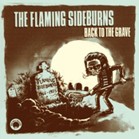 Flaming Sideburns - Back To The Grave