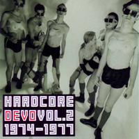 DEVO - Hardcore Devo Volume 2