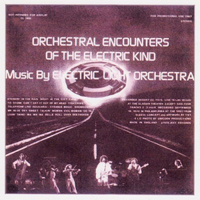 Electric Light Orchestra - Orchestral Encounters Of The Electric Kind