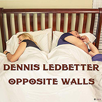 Ledbetter, Dennis - Opposite Walls