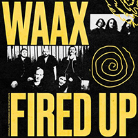 Waax - Fired Up (Single)