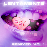 Fey - Lentamente Remixed, Vol. 1 (EP)