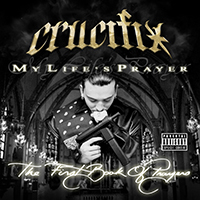Crucifix (USA) - My Life's Prayer (CD 1)