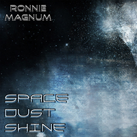 Ronnie Magnum - Space Dust Shine