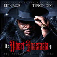 Rick Ross - The Albert Anastasia (EP)