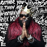 Rick Ross - Rather You Than Me