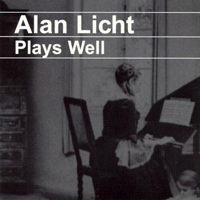 Licht, Alan - Plays Well