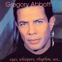 Abbott, Gregory - Eyes, Whispers, Rhythm Sex...