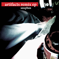 Soupbox - Artifacts Remix (EP)