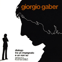Giorgio Gaberscik - Dialogo tra un impegnato e un non so (CD 1)