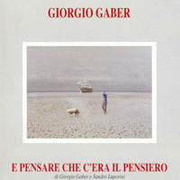 Giorgio Gaberscik - E pensare che c'era il pensiero (CD 2)