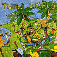 Third World - The Story's Been Told