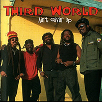 Third World - Ain't Givin' Up