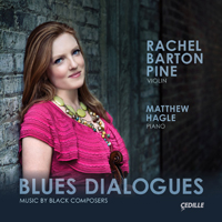 Pine, Rachel Barton - Blues Dialogues: Music by Black Composers (feat. Matthew Hagle)