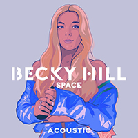 Becky Hill - Space (Acoustic) (Single)