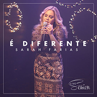 Farias, Sarah - E Diferente (Live Session) (Single)