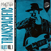 Wall, Matty T  - Transpacific Blues, Vol. 1