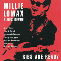 Lomax, Willie - Ribs Are Ready