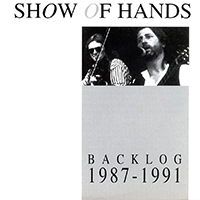 Show of Hands - Backlog 1987-1991