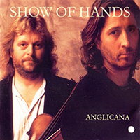 Show of Hands - Anglicana