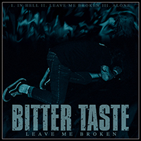 Bitter Taste - Leave Me Broken (EP)