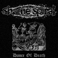 Shame Spiral - Dance Of Death