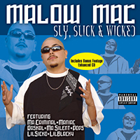 Malow Mac - Sly, Slick, & Wicked