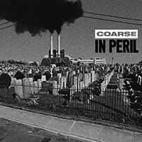 Coarse - In Peril (Single)