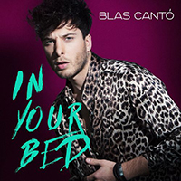 Blas Canto - In your Bed (Single)