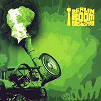 Berlin Boom Orchestra - Kaboom