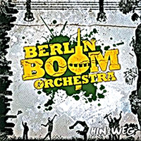 Berlin Boom Orchestra - Hin Und Weg