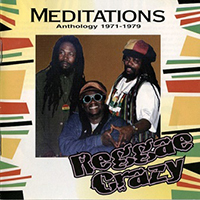 Meditations - Reggae Crazy - Anthology 1971-1979