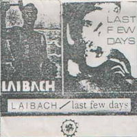 Laibach - 1983.11.30 - The Last Few Days (De Kapel Concert)