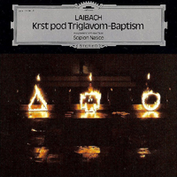 Laibach - Krst Pod Triglavom (Baptism)