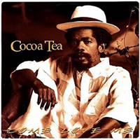 Cocoa Tea - Come Love Me